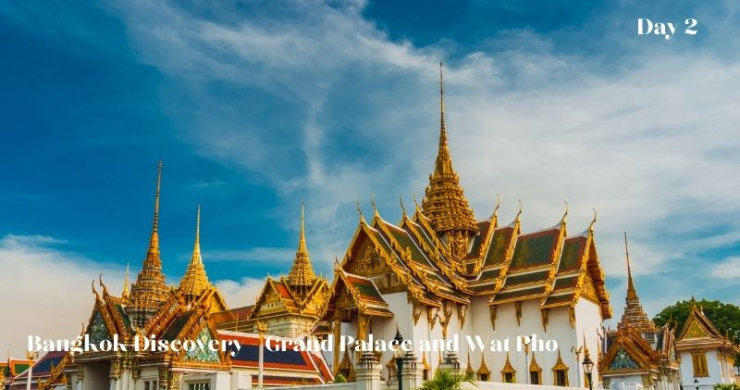 Day 2 Bangkok Discovery Visit Grand Palace & Wat Pho