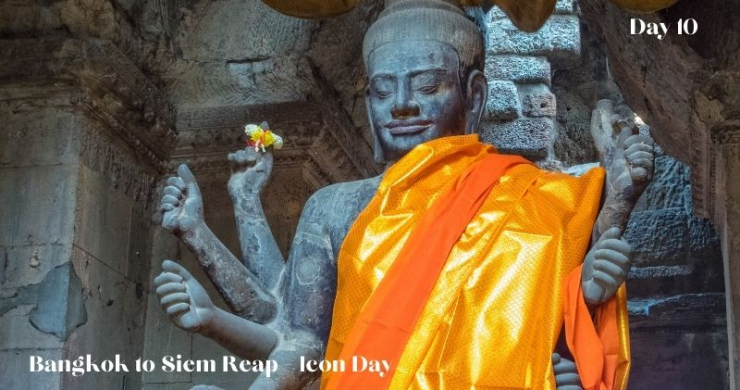 Day 10 Bangkok To Siem Reap Icon Day