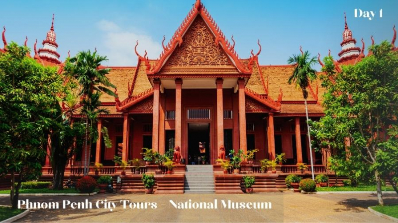 Day 1 Phnom Penh City Tours