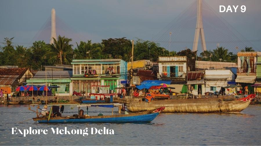 Day 9; Explore Mekong Delta