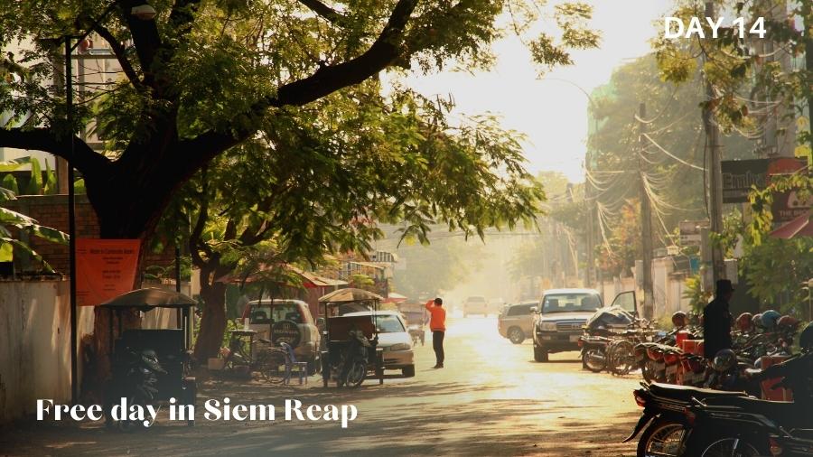 Day 14: Enjoy free day in Siem Reap