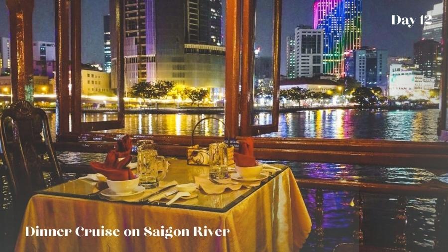 Day 12 Dinner Cruise On Saigon River