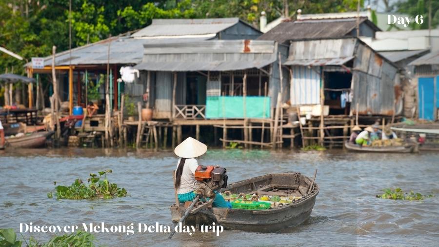 Day 6 Full Day Trip To Mekong Delta