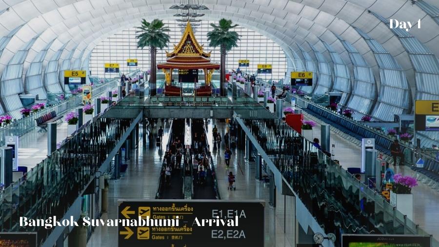 Day 1 Bangkok Suvarnabhumi Arrival