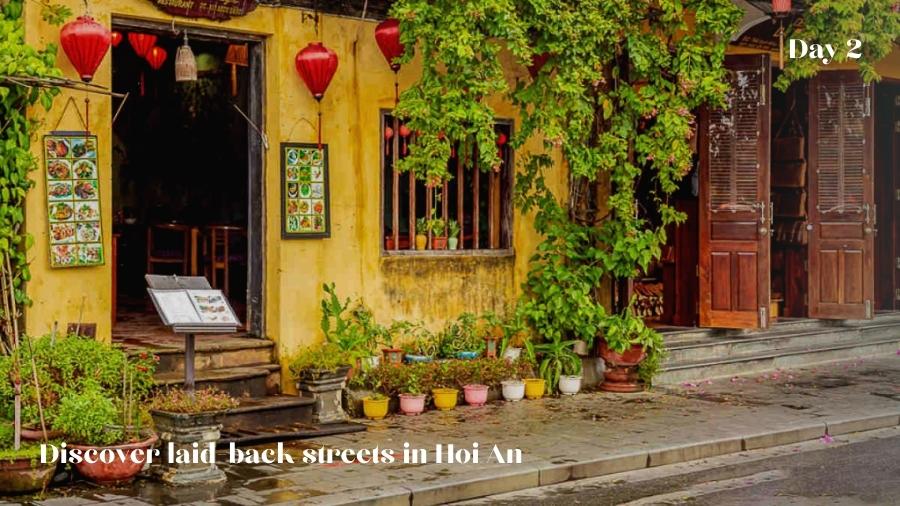 Day 2 Discover Laid Back Streets In Hoi An