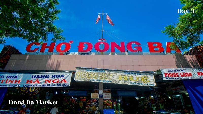 Day 3 Dong Ba Market