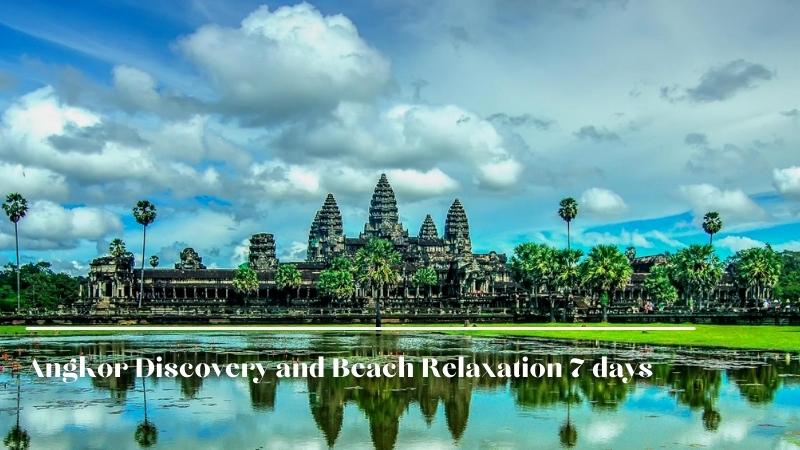 Angkor Discovery and Beach Relaxation 7 days
