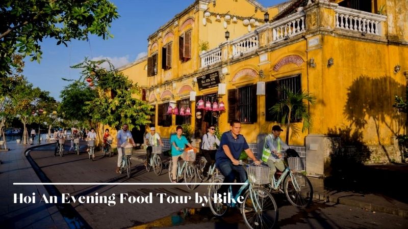 Hoi An Evening Food Tour By Bike