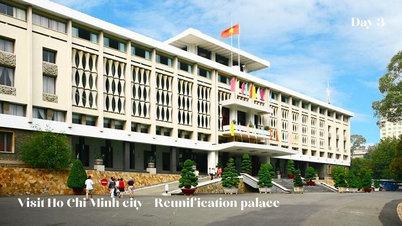 Day 3 Visit Ho Chi Minh City Reunification Palace
