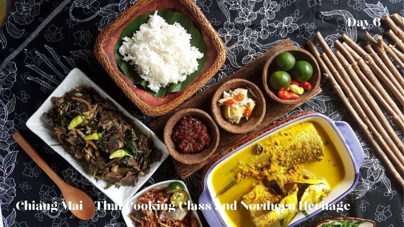 Day 6: Chiang Mai - Thai Cooking Class and Northern Heritage 