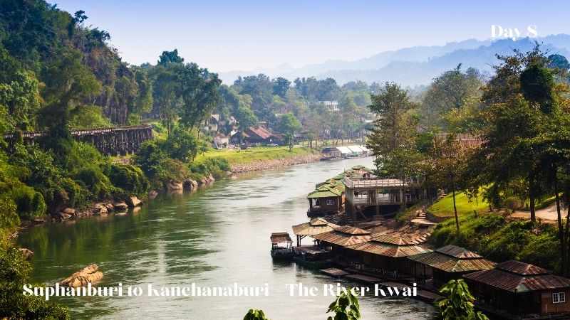 Day 8: Suphanburi to Kanchanaburi - The River Kwai