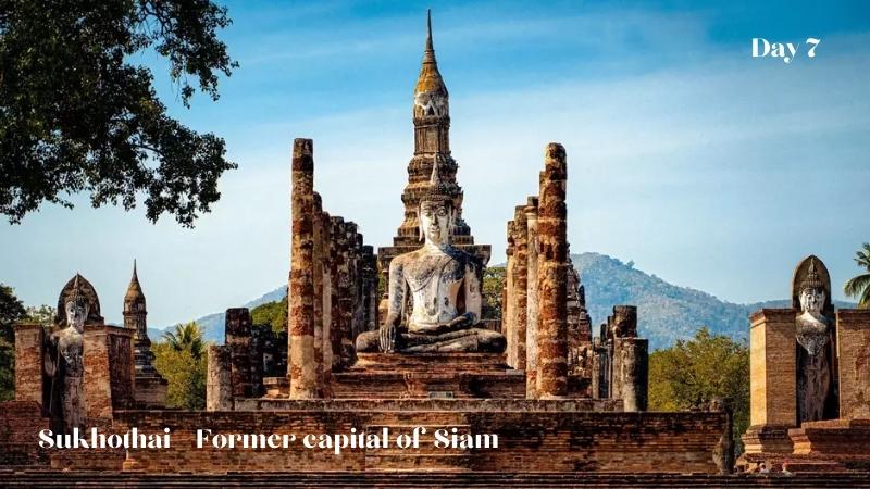 Day 7 Sukhothai History Of The Siam Capital