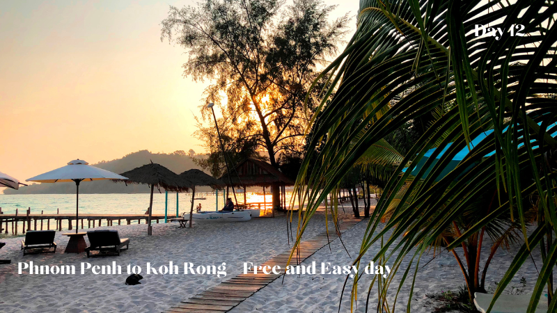 Day 12: Phnom Penh to Koh Rong - Free & Easy day 