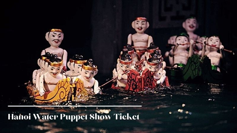 Hanoi Water Puppet Show Ticket