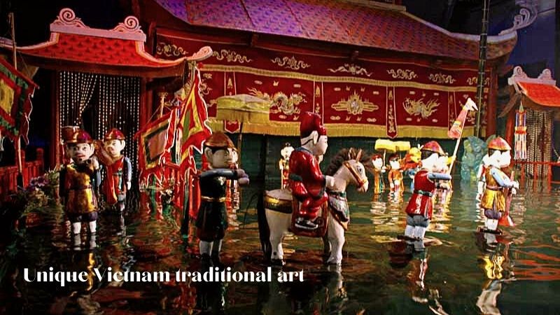 Unique Vietnam Traditional Art