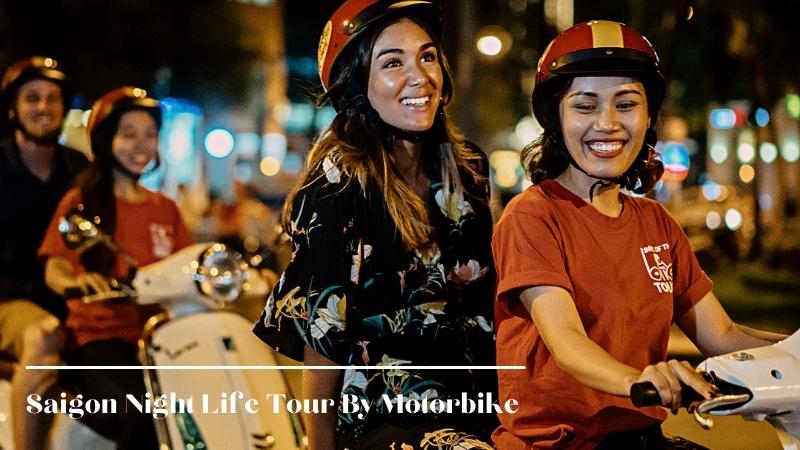 Saigon Night Life Tour By Motorbike